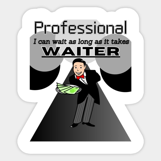 Professional Waiter Sticker by Still Young At Heart